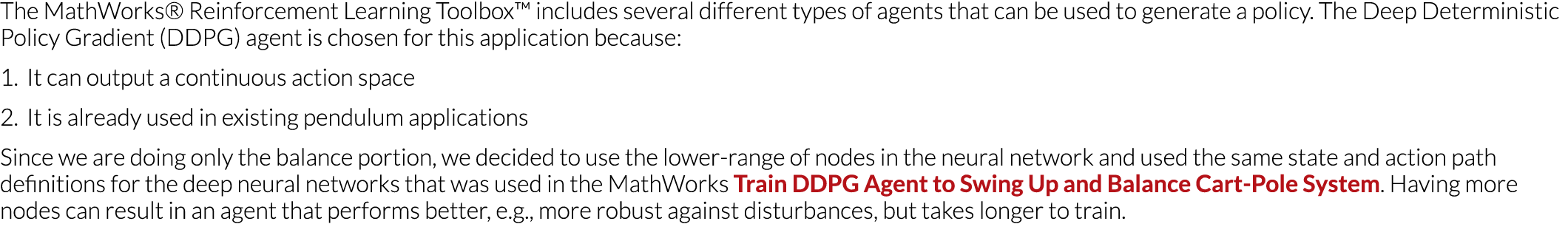 The MathWorks  Reinforcement Learning Toolbox  includes several different types of agents that can be used to generat   