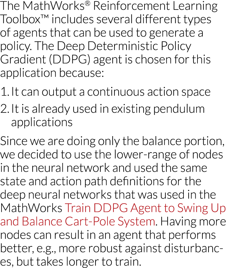 The MathWorks  Reinforcement Learning Toolbox  includes several different types of agents that can be used to generat   