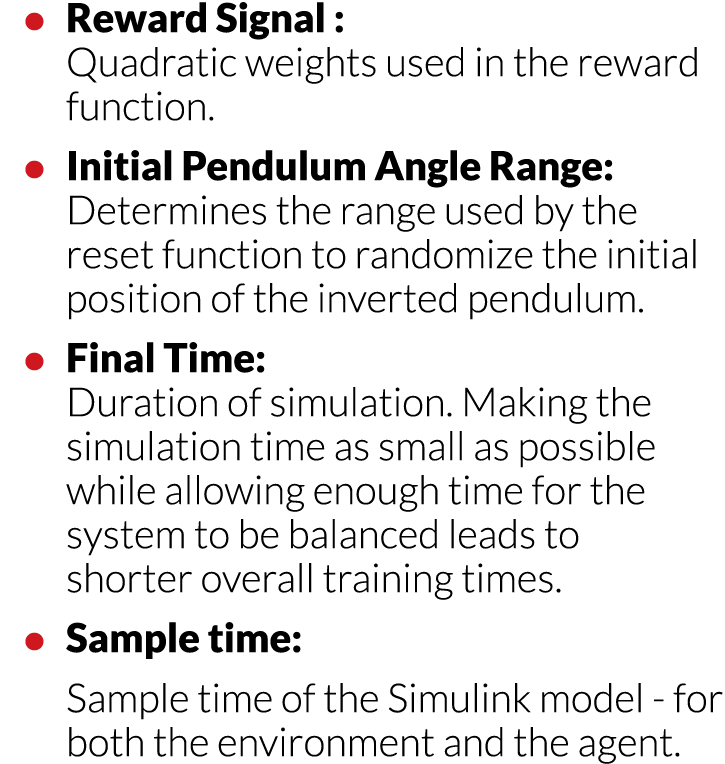   Reward Signal : Quadratic weights used in the reward function    Initial Pendulum Angle Range: Determines the range   