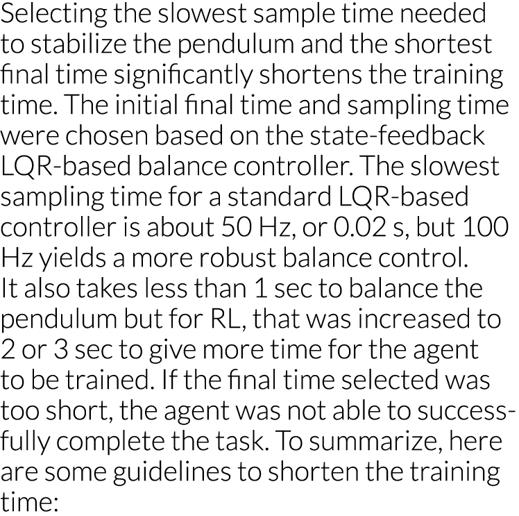 Selecting the slowest sample time needed to stabilize the pendulum and the shortest final time significantly shortens   