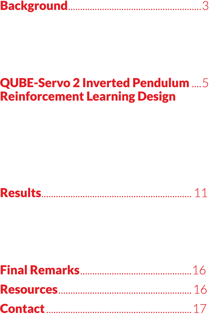 Background 3 Different Types of Reinforcement 4 Learning Algorithms Reinforcement Learning Workflow 4 QUBE-Servo 2 In   