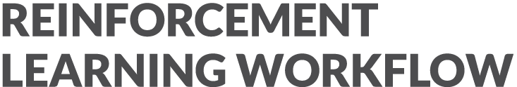 Reinforcement Learning Workflow