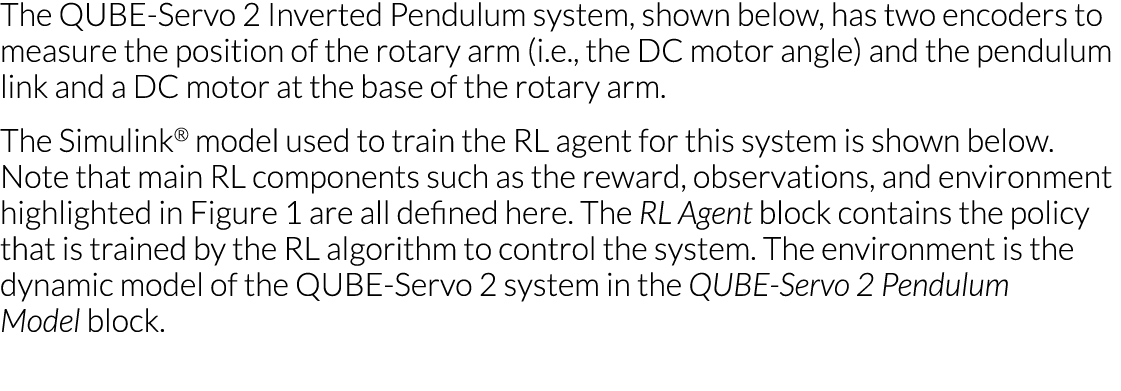 The QUBE-Servo 2 Inverted Pendulum system, shown below, has two encoders to measure the position of the rotary arm (i   